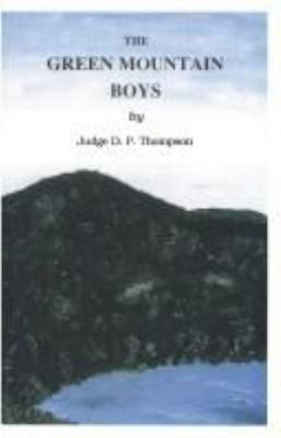 The Green Mountain boys: In a new readable version 0966683242 Book Cover