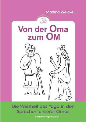 Von der Oma zum OM: Die Weisheit des Yoga in de... [German] 3740753862 Book Cover