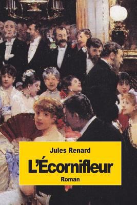 L'Écornifleur [French] 1502470942 Book Cover