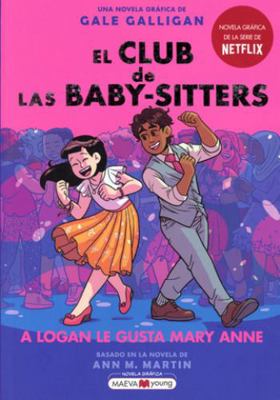 El Club de Las Baby-Sitters #8 a Logan Le Gusta... [Spanish] 8419110434 Book Cover