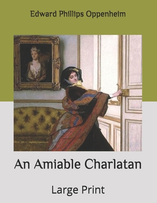 An Amiable Charlatan: Large Print B086PVRS34 Book Cover
