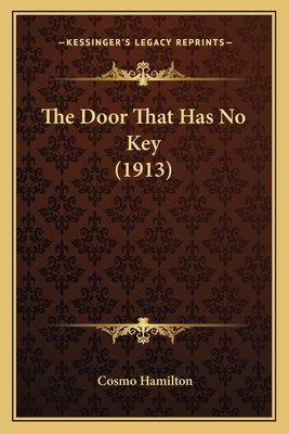 The Door That Has No Key (1913) 1167049365 Book Cover