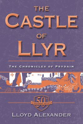 The Castle of Llyr: The Chronicles of Prydain, ... 1250072727 Book Cover