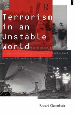 Terrorism in an Unstable World 0415103401 Book Cover