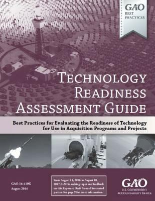 Technology Readiness Assessment Guide: GAO-16-4... 1721851488 Book Cover