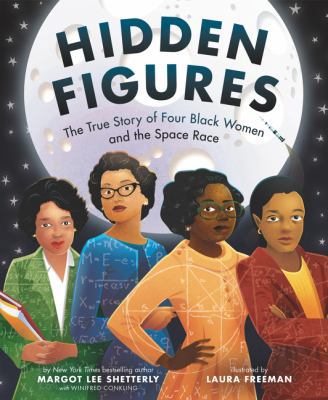 Hidden Figures: The True Story of Four Black Wo... 0062742469 Book Cover