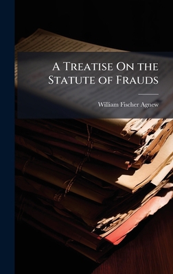 A Treatise On the Statute of Frauds 1023821273 Book Cover