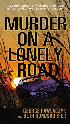 Murder on a Lonely Road: A Beauty Queen, a Priv... 0425250342 Book Cover