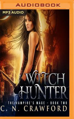 Witch Hunter: An Urban Fantasy Novel 1536684058 Book Cover