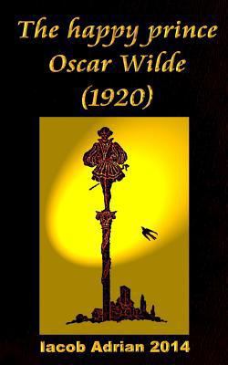 The happy prince Oscar Wilde (1920) 197595680X Book Cover
