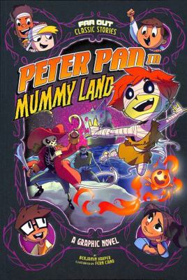 Peter Pan In Mummy Land Graphic Novel 1474794467 Book Cover