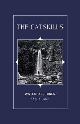 The Catskills: Waterfall Hikes B0DKYXZ6PR Book Cover