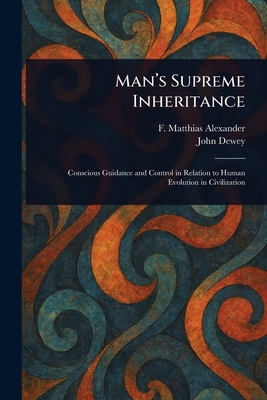 Man's Supreme Inheritance 1025251792 Book Cover