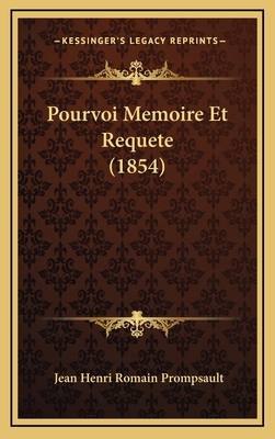 Pourvoi Memoire Et Requete (1854) [French] 1168898226 Book Cover