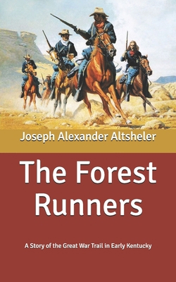 The Forest Runners: A Story of the Great War Tr... B087SGXLWJ Book Cover