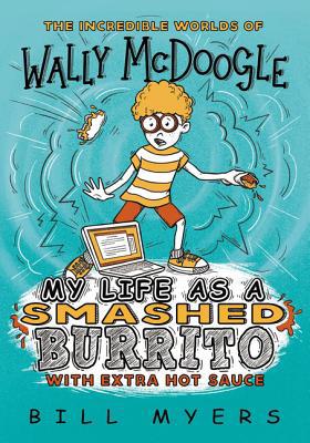 My Life as a Smashed Burrito with Extra Hot Sauce 0785231129 Book Cover