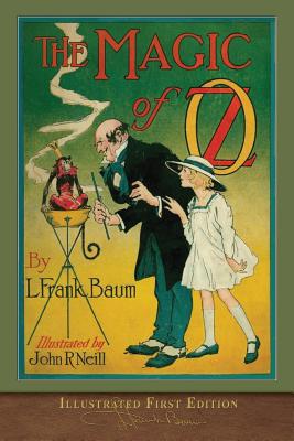 The Magic of Oz: Illustrated First Edition 1950435555 Book Cover