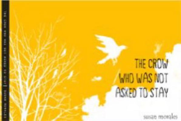 Hardcover Crow Who Was Not Asked to Stay Book