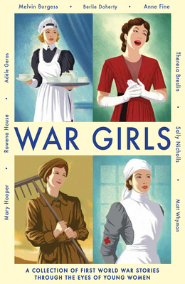 War Girls: A Collection of First World War Stor... 1783440600 Book Cover