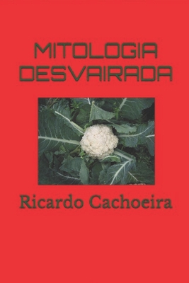 Mitologia Desvairada [Portuguese] B0C2S6BM1L Book Cover