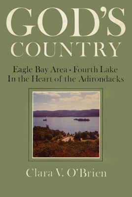 God's Country: Eagle Bay-Fourth Lake 1493076736 Book Cover