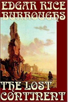 The Lost Continent by Edgar Rice Burroughs, Sci... 1587153076 Book Cover