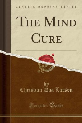 The Mind Cure (Classic Reprint) 1440090548 Book Cover