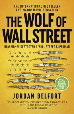 The Wolf of Wall Street. Jordan Belfort B007S6AEEG Book Cover