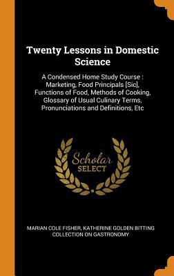 Twenty Lessons in Domestic Science: A Condensed... 0343916711 Book Cover