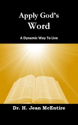Paperback Apply God's Word : A Dynamic Way to Live Book