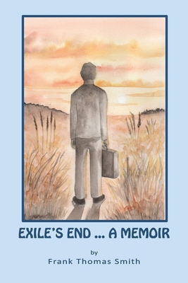 Exile's End: A Memoir 1948302616 Book Cover