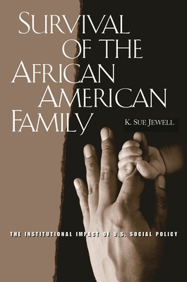Survival of the African American Family: The In... 0275957691 Book Cover