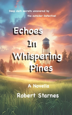 Echoes in Whispering Pines B0D3Y4WQTD Book Cover