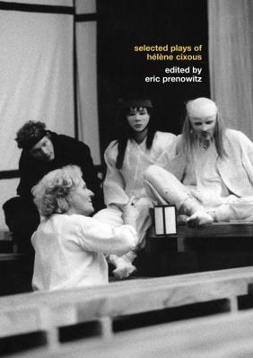 The Selected Plays of Hélène Cixous 0415236681 Book Cover