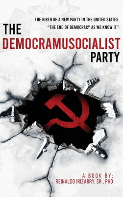 The Democramusocialist Party: The birth of a ne... 1088295436 Book Cover