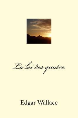 La loi des quatre. [French] 1500359408 Book Cover