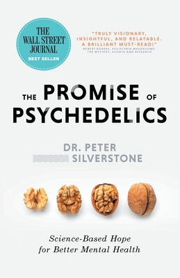 The Promise of Psychedelics: Science-Based Hope... 1989059996 Book Cover