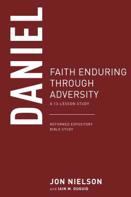 Daniel: Faith Enduring Through Adversity 1629956791 Book Cover