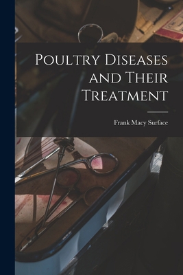 Poultry Diseases and Their Treatment 1016112610 Book Cover