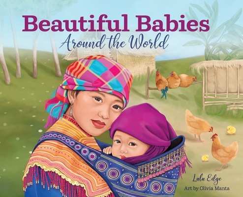 Beautiful Babies Around the World 1962359239 Book Cover