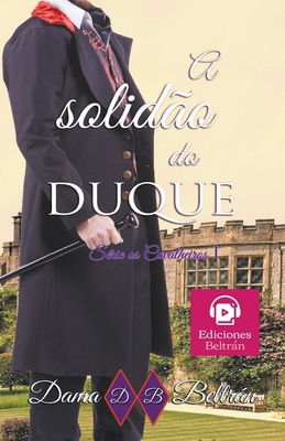A solidão do Duque [Portuguese] B0CR6ZQXQJ Book Cover
