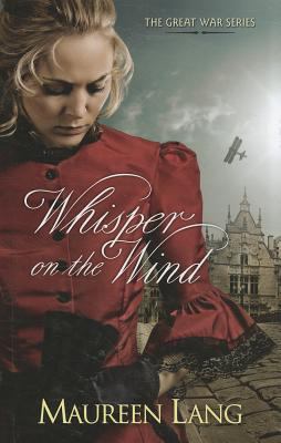 Whisper on the Wind (The Great War Series, 2) [Large Print] 1410441709 Book Cover
