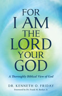 For I Am the Lord your God: A thoroughly Biblic... 1492116130 Book Cover