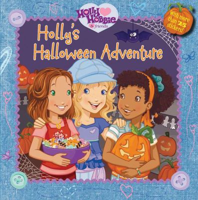 Holly's Halloween Adventure [With Stickers] 1416950885 Book Cover