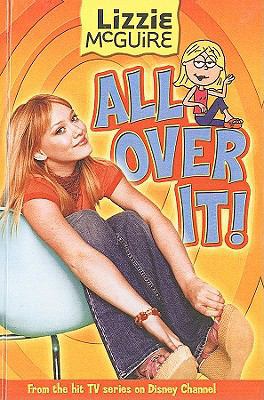 Lizzie McGuire: All Over It! 0738359572 Book Cover