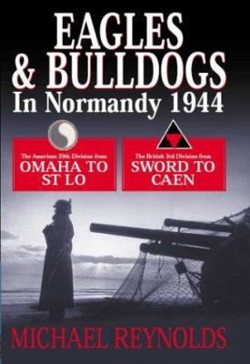 Eagles and Bulldogs in Normandy, 1944: The Amer... 1932033173 Book Cover