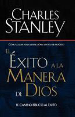 El Éxito a la Manera de Dios: El Camino Bíblico... [Spanish] 0881136085 Book Cover