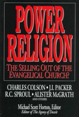 Power Religion: The Selling Out of the Evangeli... 0802467733 Book Cover