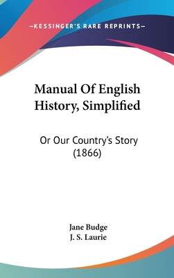 Manual Of English History, Simplified: Or Our C... 1120080223 Book Cover