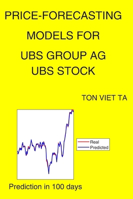 Price-Forecasting Models for UBS Group Ag UBS S... B08P47GPKF Book Cover